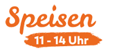 Speisen von 11-14 Uhr